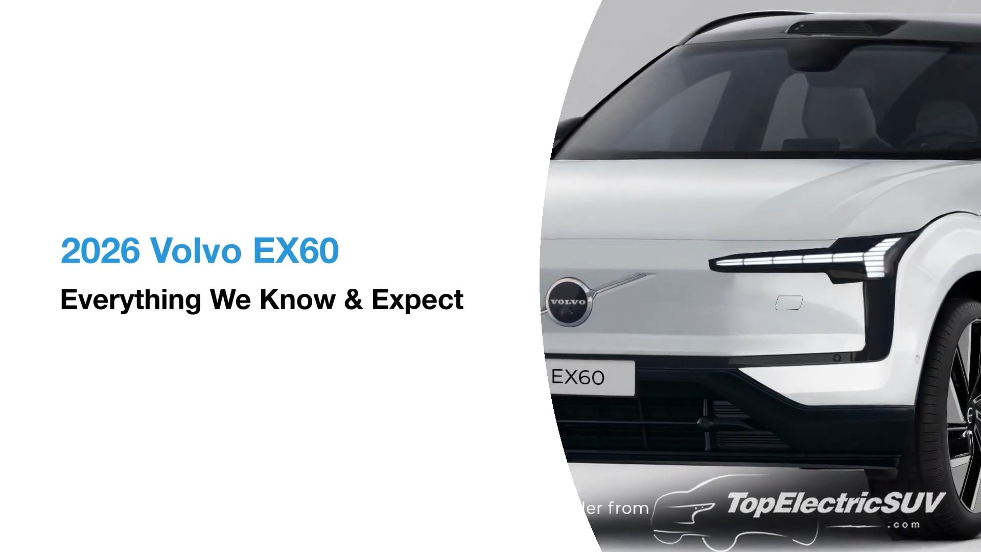 First Ever 2026 Volvo EX60 Mid Size Crossover What To Expect From The  First Ever 2026 Volvo EX60 Mid Size Crossover What To Expect From The